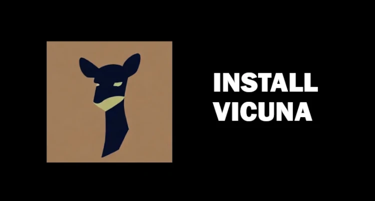 How to Install Vicuna (Local ChatGPT)