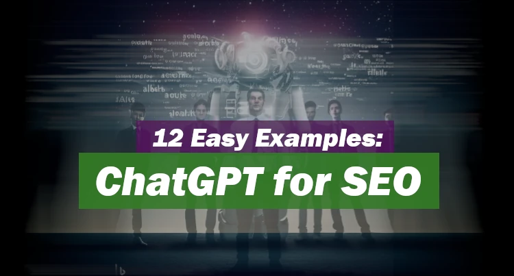 ChatGPT for SEO: 12 Easy Examples